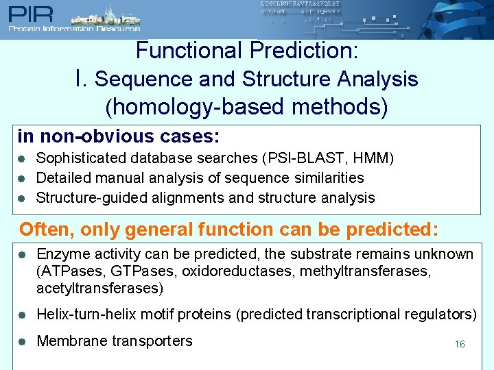 Functional Prediction: I. Sequence and Structure Analysis (homology-based methods) in non-obvious cases: l l