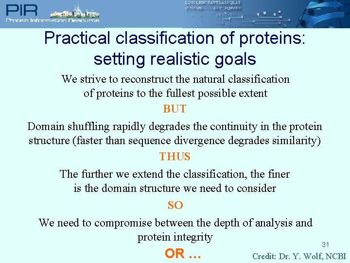 Practical classification of proteins: setting realistic goals We strive to reconstruct the natural classification