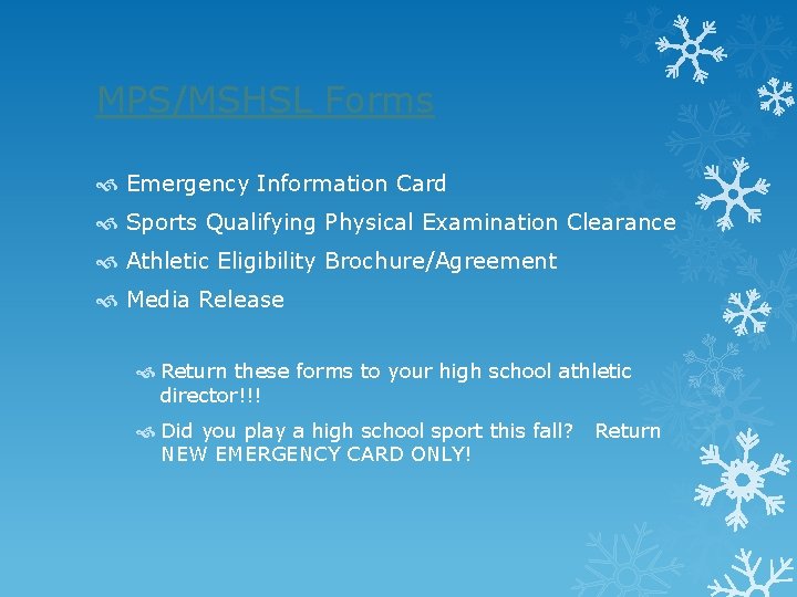 MPS/MSHSL Forms Emergency Information Card Sports Qualifying Physical Examination Clearance Athletic Eligibility Brochure/Agreement Media