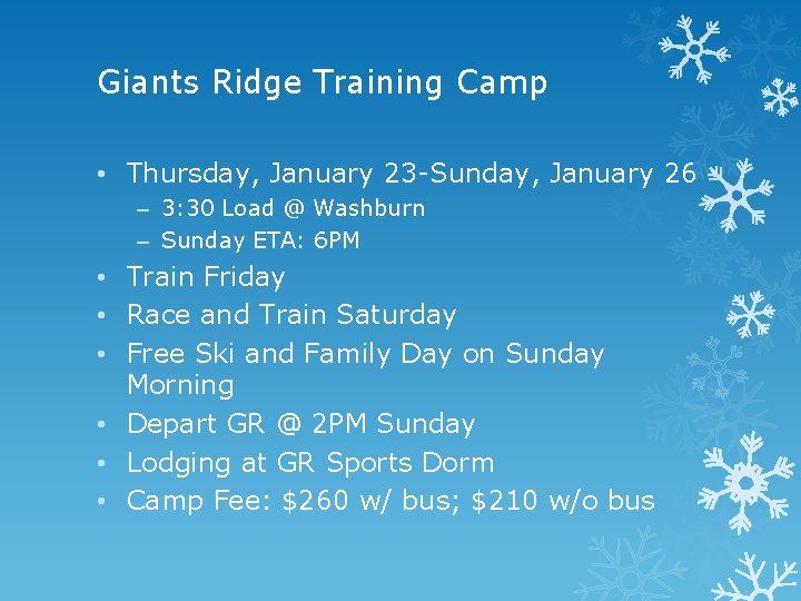 Giants Ridge Training Camp • Thursday, January 23 -Sunday, January 26 – 3: 30