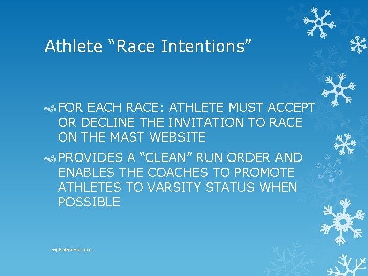 Athlete “Race Intentions” FOR EACH RACE: ATHLETE MUST ACCEPT OR DECLINE THE INVITATION TO