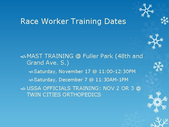 Race Worker Training Dates MAST TRAINING @ Fuller Park (48 th and Grand Ave.