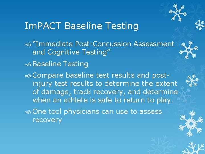 Im. PACT Baseline Testing “Immediate Post-Concussion Assessment and Cognitive Testing” Baseline Testing Compare baseline