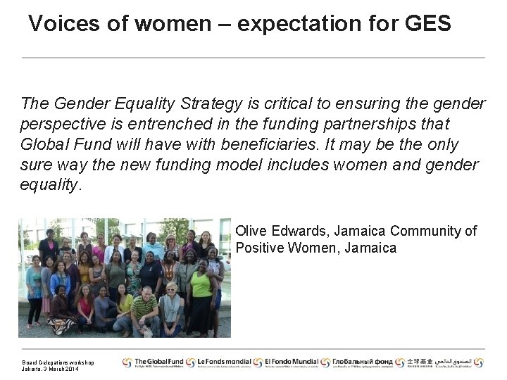 Voices of women – expectation for GES The Gender Equality Strategy is critical to