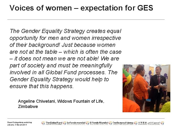 Voices of women – expectation for GES The Gender Equality Strategy creates equal opportunity