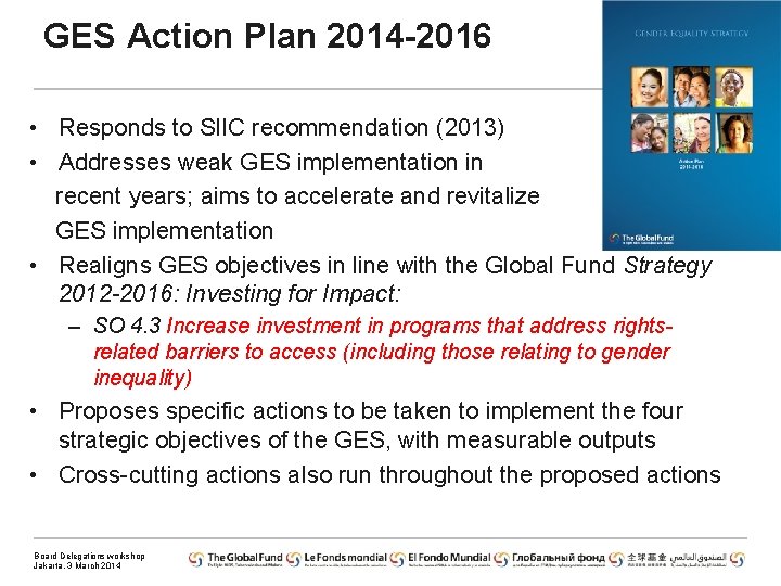 GES Action Plan 2014 -2016 • Responds to SIIC recommendation (2013) • Addresses weak