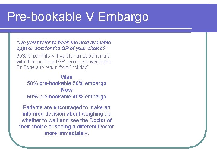 Pre-bookable V Embargo “Do you prefer to book the next available appt or wait