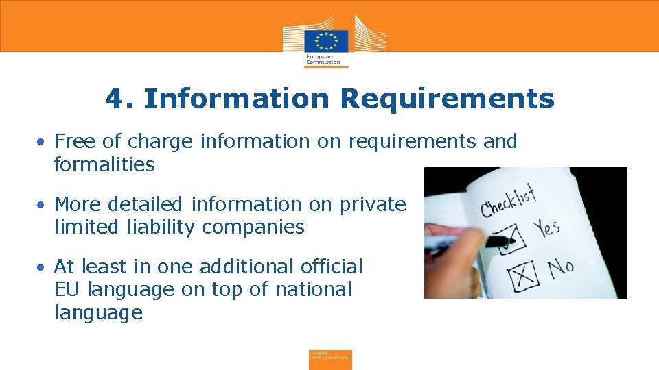 4. Information Requirements • Free of charge information on requirements and formalities • More 4. Information Requirements • Free of charge information on requirements and formalities • More