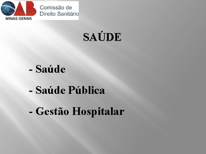 SAÚDE - Saúde Pública - Gestão Hospitalar 