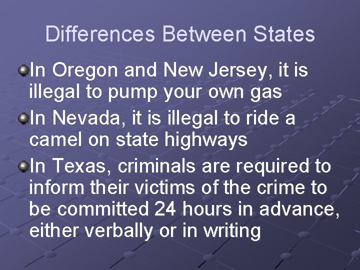 Differences Between States In Oregon and New Jersey, it is illegal to pump your