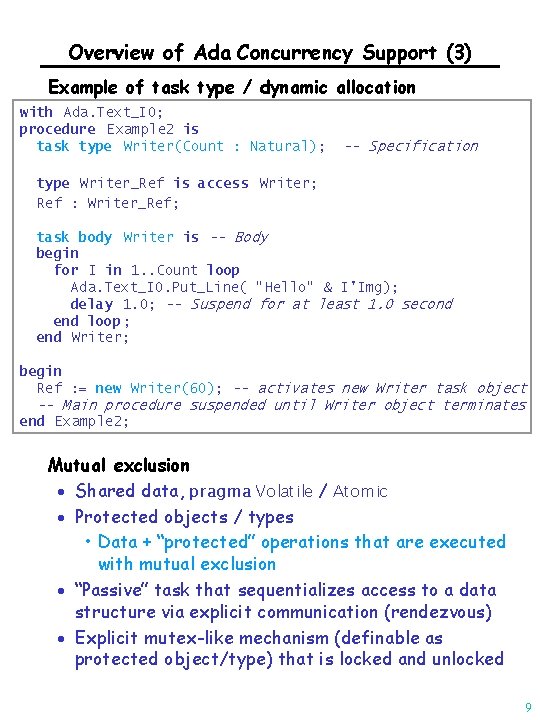 Overview of Ada Concurrency Support (3) Example of task type / dynamic allocation with