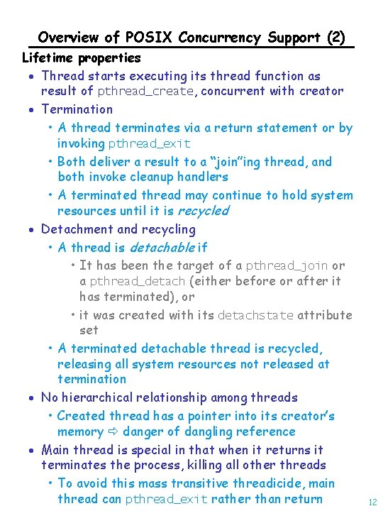 Overview of POSIX Concurrency Support (2) Lifetime properties · Thread starts executing its thread