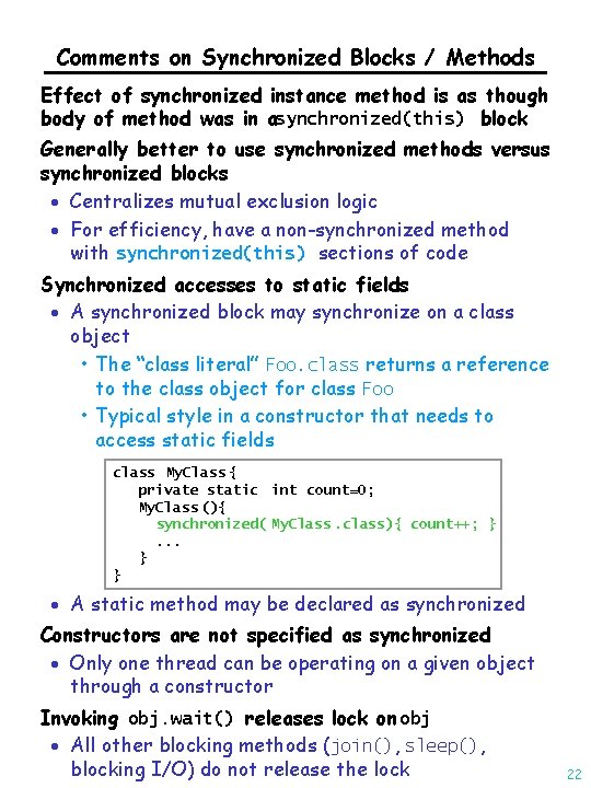 Comments on Synchronized Blocks / Methods Effect of synchronized instance method is as though
