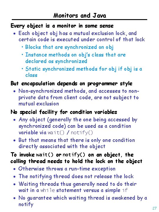 Monitors and Java Every object is a monitor in some sense · Each object