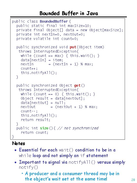 Bounded Buffer in Java public class Bounded. Buffer { public static final int max.