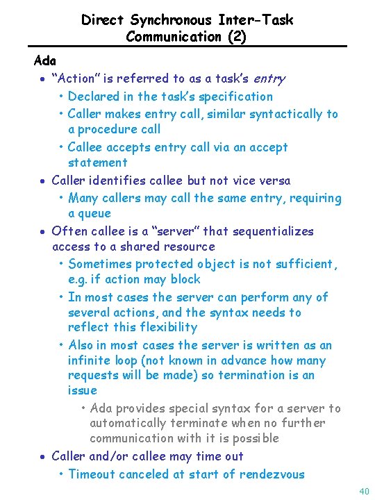 Direct Synchronous Inter-Task Communication (2) Ada · “Action” is referred to as a task’s