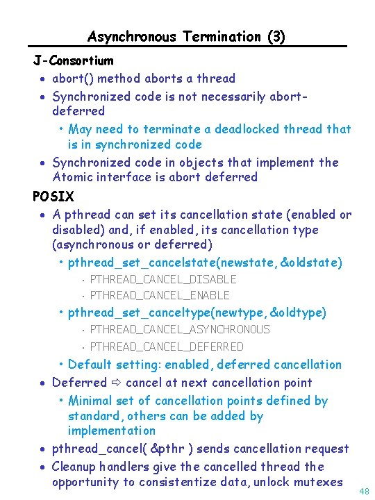 Asynchronous Termination (3) J-Consortium · abort() method aborts a thread · Synchronized code is