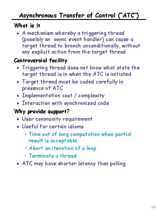Asynchronous Transfer of Control (“ATC”) What is it · A mechanism whereby a triggering