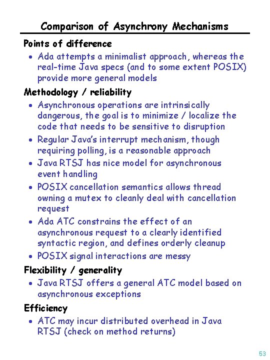 Comparison of Asynchrony Mechanisms Points of difference · Ada attempts a minimalist approach, whereas