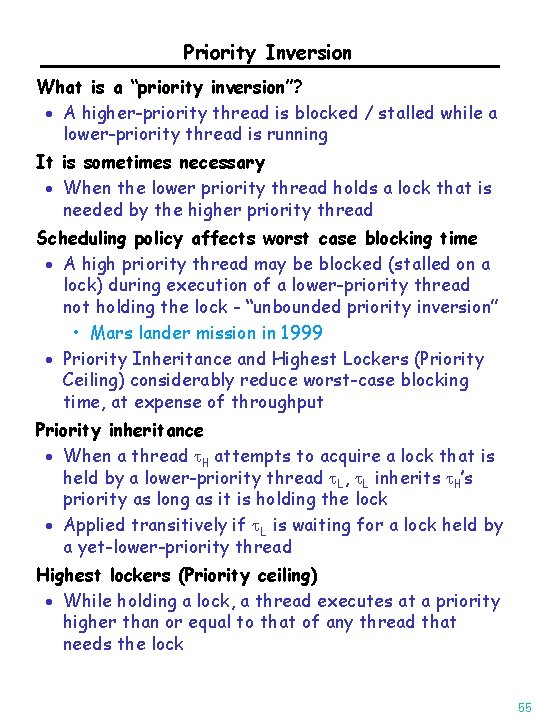 Priority Inversion What is a “priority inversion”? · A higher-priority thread is blocked /