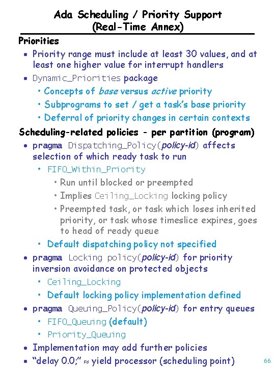 Ada Scheduling / Priority Support (Real-Time Annex) Priorities · Priority range must include at