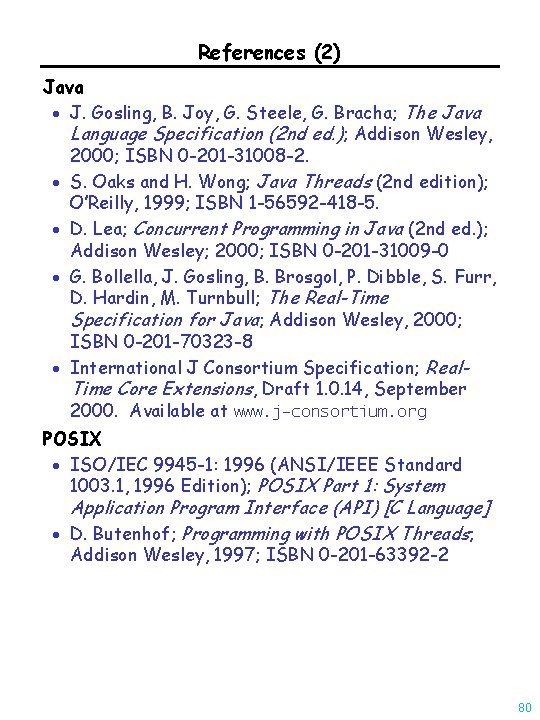 References (2) Java · J. Gosling, B. Joy, G. Steele, G. Bracha; The Java