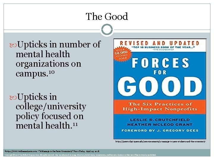 The Good Upticks in number of mental health organizations on campus. 10 Upticks in