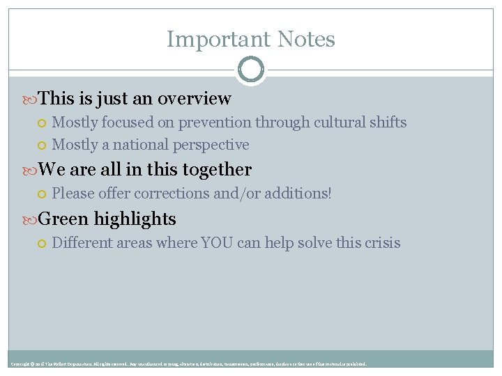 Important Notes This is just an overview Mostly focused on prevention through cultural shifts