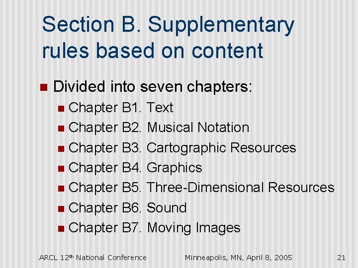 Section B. Supplementary rules based on content n Divided into seven chapters: Chapter B