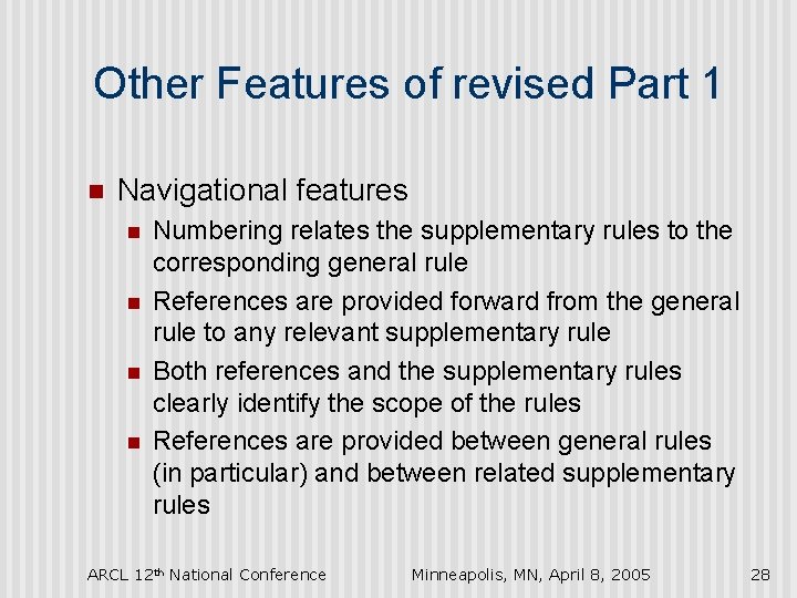 Other Features of revised Part 1 n Navigational features n n Numbering relates the