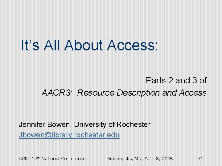It’s All About Access: Parts 2 and 3 of AACR 3: Resource Description and