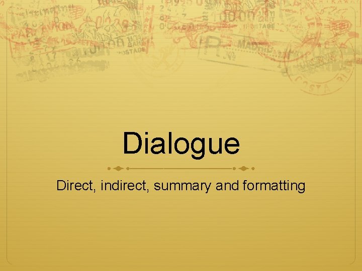 Dialogue Direct, indirect, summary and formatting 