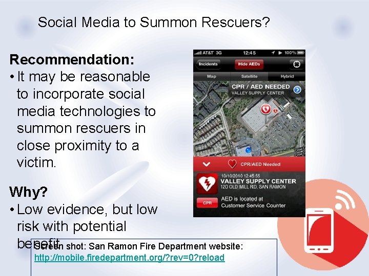 Social Media to Summon Rescuers? Recommendation: • It may be reasonable to incorporate social