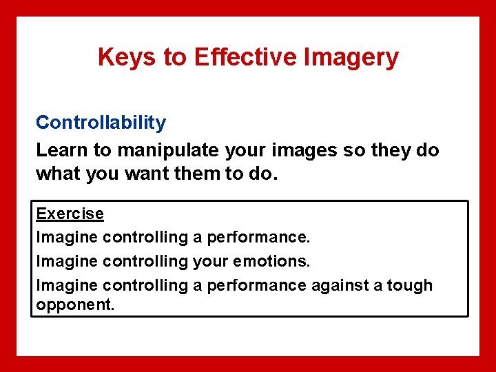 Keys to Effective Imagery Controllability Learn to manipulate your images so they do what