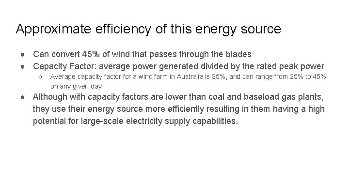 Approximate efficiency of this energy source ● Can convert 45% of wind that passes