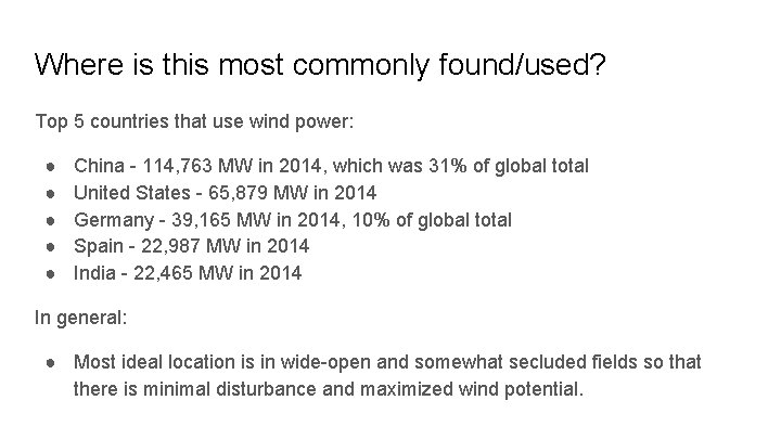 Where is this most commonly found/used? Top 5 countries that use wind power: ●