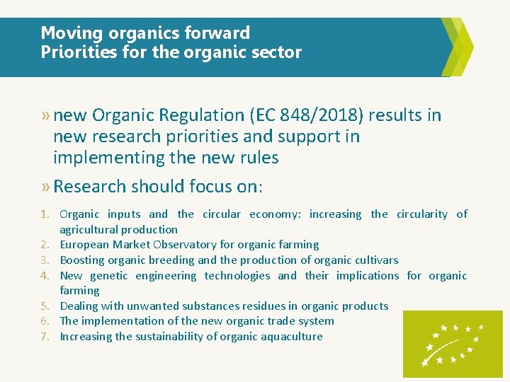 Moving organics forward Priorities for the organic sector » new Organic Regulation (EC 848/2018)