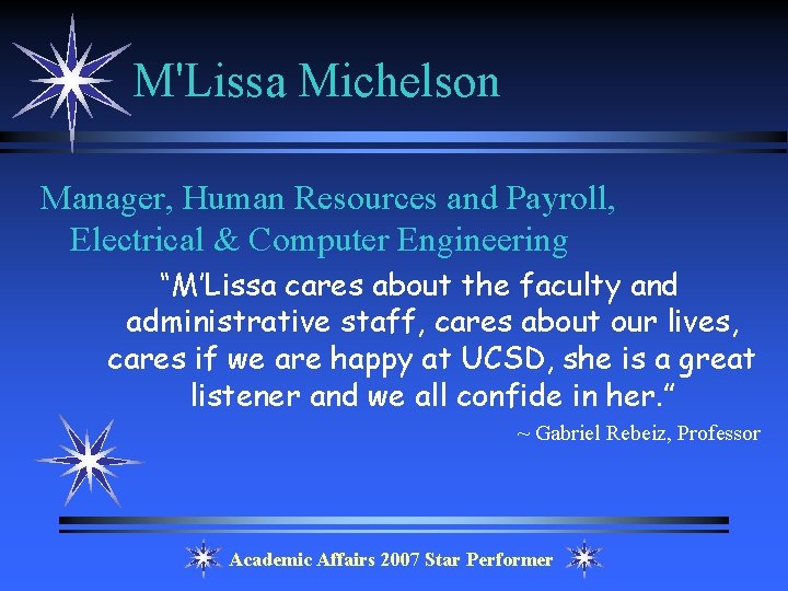 M'Lissa Michelson Manager, Human Resources and Payroll, Electrical & Computer Engineering “M’Lissa cares about