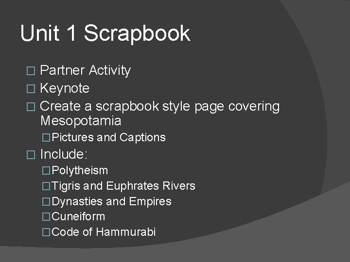 Unit 1 Scrapbook Partner Activity � Keynote � Create a scrapbook style page covering