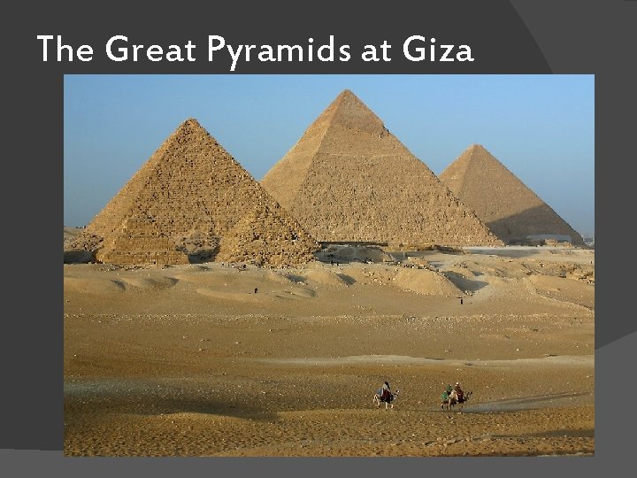 The Great Pyramids at Giza 