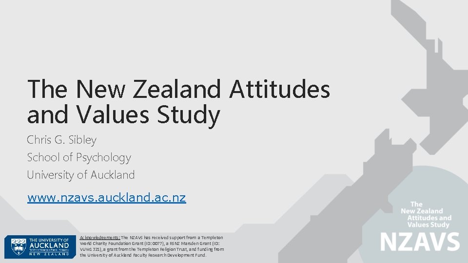 The New Zealand Attitudes and Values Study Chris G. Sibley School of Psychology University