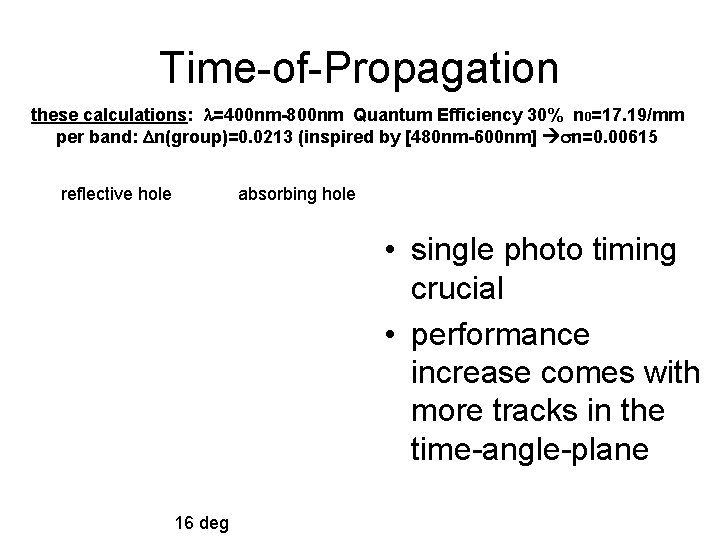 Time-of-Propagation these calculations: =400 nm-800 nm Quantum Efficiency 30% n 0=17. 19/mm per band: