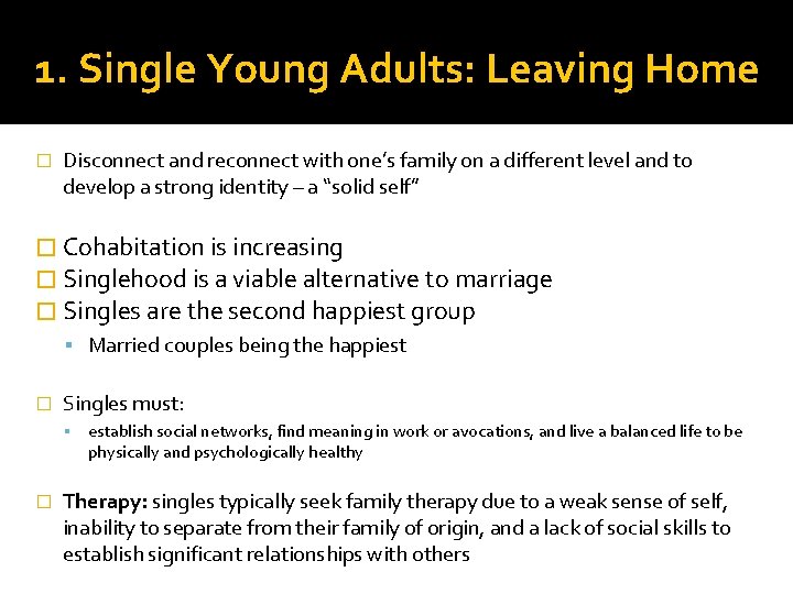 1. Single Young Adults: Leaving Home � Disconnect and reconnect with one’s family on