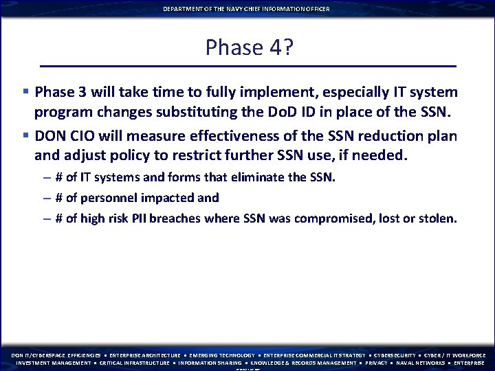 DEPARTMENT OF THE NAVY CHIEF INFORMATION OFFICER Phase 4? § Phase 3 will take