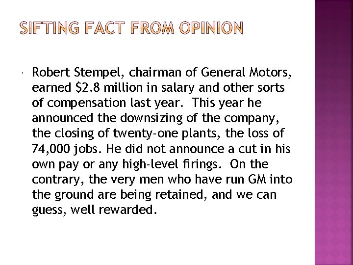  Robert Stempel, chairman of General Motors, earned $2. 8 million in salary and