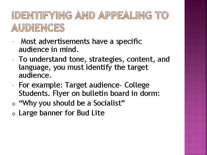  o o Most advertisements have a specific audience in mind. To understand tone,