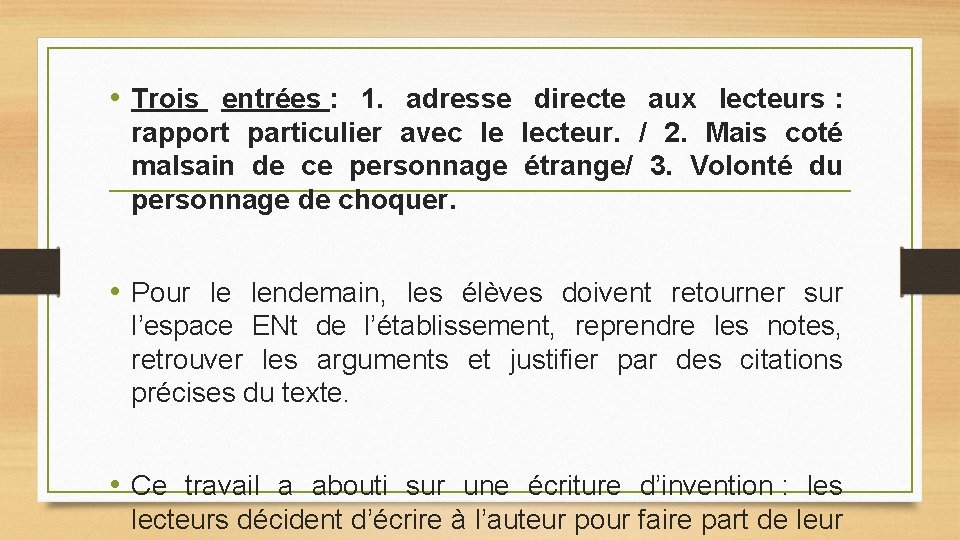  • Trois entrées : 1. adresse directe aux lecteurs : rapport particulier avec