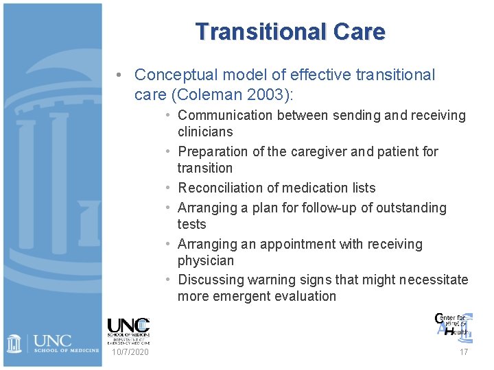 Transitional Care • Conceptual model of effective transitional care (Coleman 2003): • Communication between