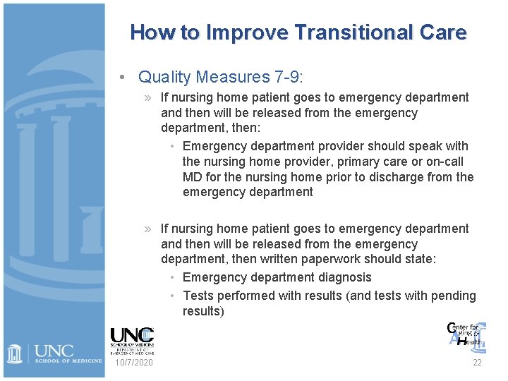 How to Improve Transitional Care • Quality Measures 7 -9: » If nursing home