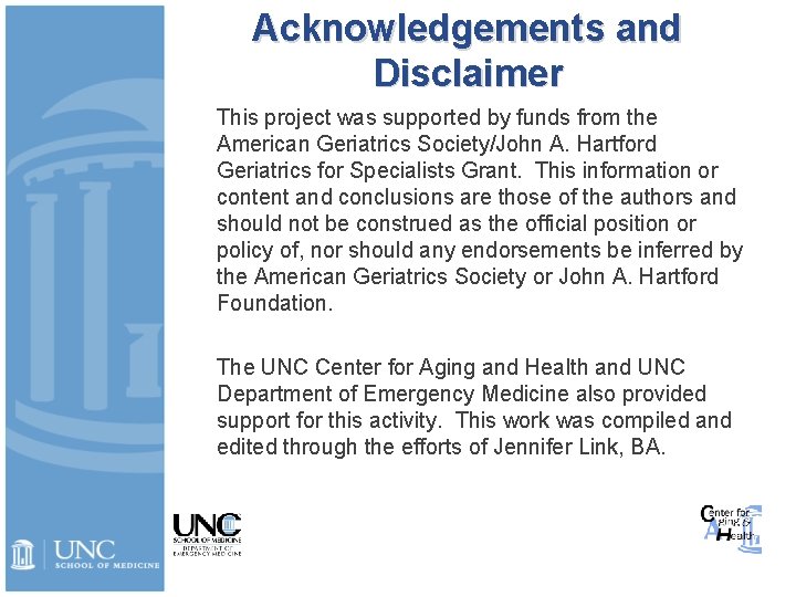 Acknowledgements and Disclaimer This project was supported by funds from the American Geriatrics Society/John